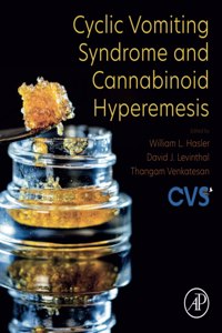 Cyclic Vomiting Syndrome and Cannabinoid Hyperemesis