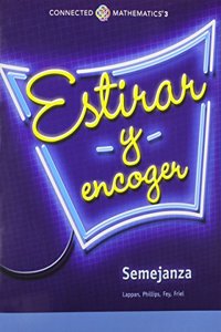 Connected Mathematics 3 Spanish Student Edition Grade 7 Stretching and Shrinking: Understanding Similarity Copyright 2014