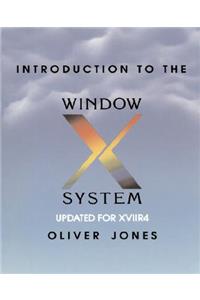 Introduction to the X Window System