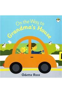 On the Way to Grandma's House