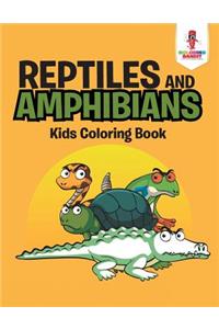 Reptiles and Amphibians