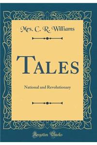Tales: National and Revolutionary (Classic Reprint)
