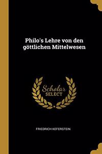 Philo's Lehre von den göttlichen Mittelwesen