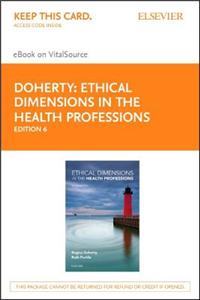 Ethical Dimensions in the Health Professions - Pageburst E-book on Vitalsource Retail Access Card