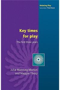 Key Times for Play