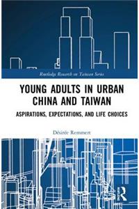 Young Adults in Urban China and Taiwan