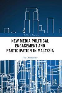 New Media Political Engagement And Participation in Malaysia