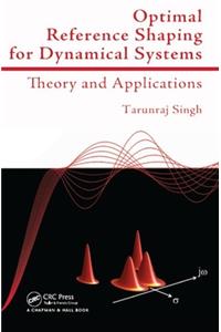 Optimal Reference Shaping for Dynamical Systems