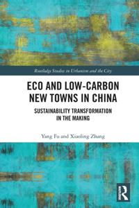 Eco and Low-Carbon New Towns in China