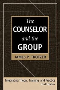 Counselor and the Group, Fourth Edition