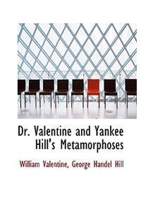 Dr. Valentine and Yankee Hill's Metamorphoses