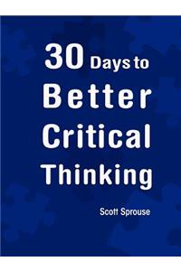 30 Days to Better Critical Thinking