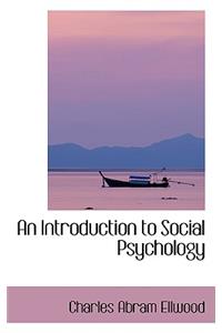 An Introduction to Social Psychology