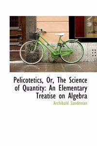 Pelicotetics, Or, the Science of Quantity