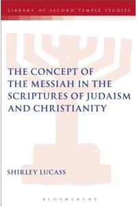 Concept of the Messiah in the Scriptures of Judaism and Christianity