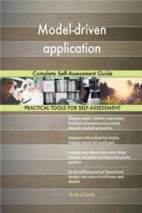 Model-driven application Complete Self-Assessment Guide