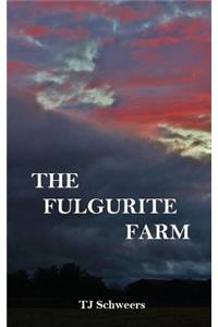 The Fulgurite Farm