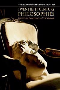 Edinburgh Companion to Twentieth-Century Philosophies