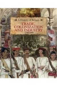 Trade, Colonization and Industry 1750-1900