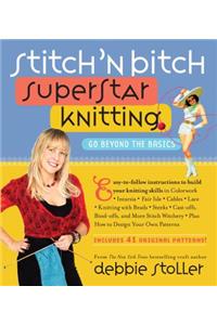 Stitch 'n Bitch Superstar Knitting