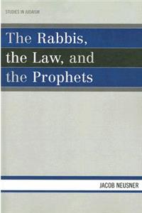 Rabbis, the Law, and the Prophets