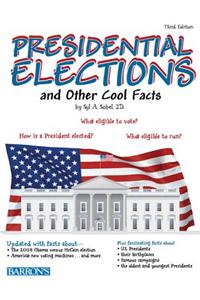 Presidential Elections and Other Cool Facts
