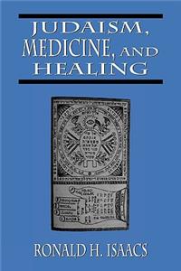 Judaism, Medicine, and Healing