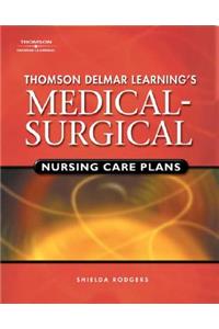 Delmar's Medical-Surgical Nursing Care Plans
