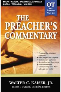 The Preacher's Commentary - Vol. 23: Micah / Nahum / Habakkuk / Zephaniah / Haggai / Zechariah / Malachi, 23