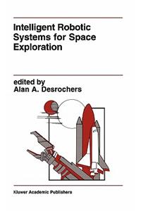 Intelligent Robotic Systems for Space Exploration