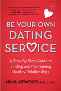Be Your Own Dating Service