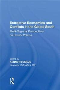 Extractive Economies and Conflicts in the Global South