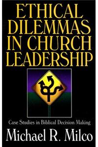 Ethical Dilemmas in Church Leadership