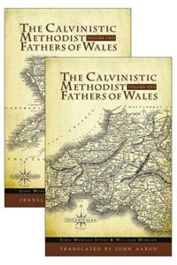 Calvinistic Methodist Fathers of Wales: 2 Volume Set