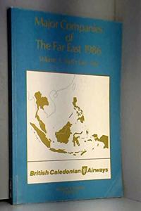 Major Companies of the Far East  1986 : South East Asia-Brunei  Indonesia  Malaysia  The Philippines  Singapore  Thailand