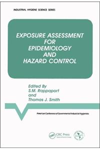Exposure Assessment for Epidemiology and Hazard Control