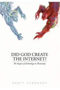 Did God Create the Internet?