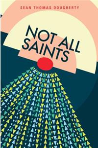 Not All Saints