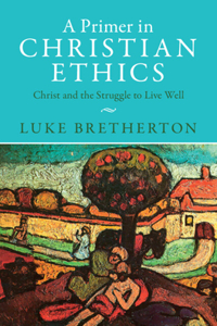 Primer in Christian Ethics