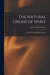 The Natural Order of Spirit