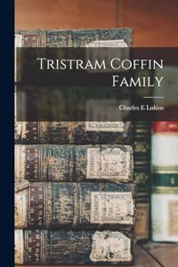 Tristram Coffin Family