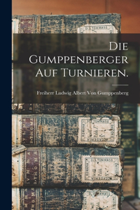 Die Gumppenberger auf Turnieren.