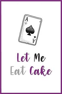 Let Me Eat Cake
