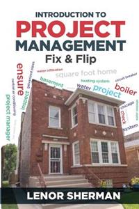 Introduction To Project Management For Your Fix And Flip
