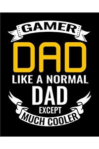 Gamer Dad Like A Normal Dad Except Much Cooler