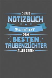 Dieses Notizbuch Gehört Dem Besten Taubenzüchter Aller Zeiten