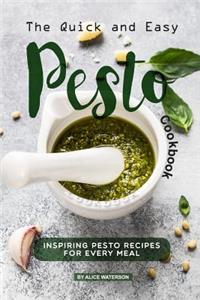 The Quick and Easy Pesto Cookbook