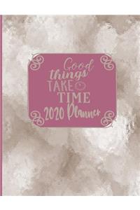 Good Things Take Time 2020 Planner