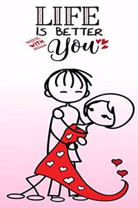Life Is Better With You