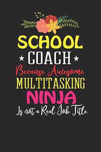 School Coach Because Awesome Multi-Tasking Ninja Isn't A Real Job Title